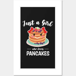 Just A Girl Who Loves Pancakes Posters and Art